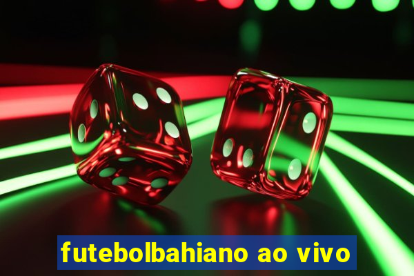 futebolbahiano ao vivo